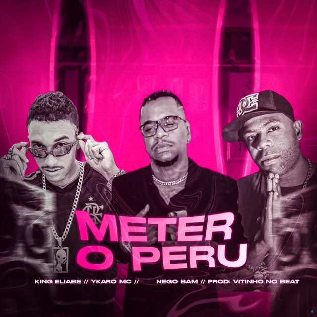 Meter o Peru (feat. Nego Bam)