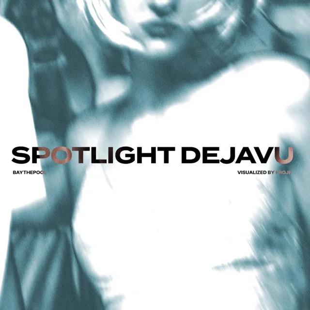 SPOTLIGHT DEJAVU