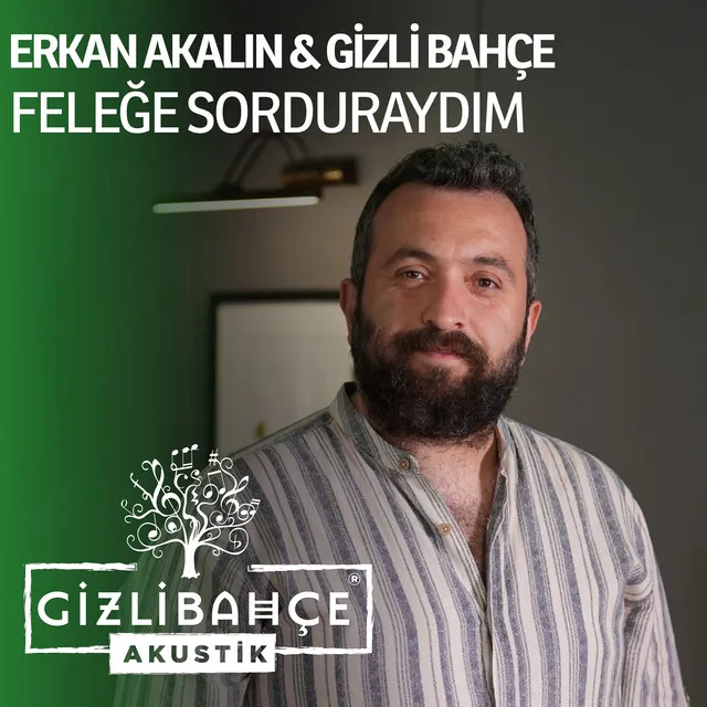 Feleğe Sorduraydım - Akustik