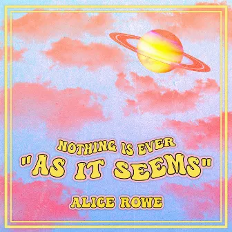 As it Seems by Alice Rowe