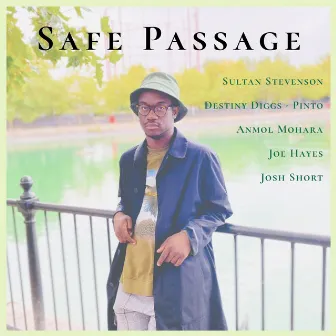 Safe Passage by Sultan Stevenson