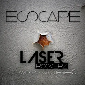 Escape by Laser Rockerz