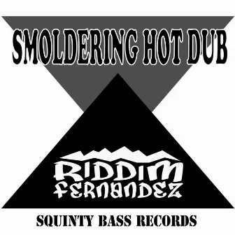 Smoldering Hot Dub by Riddim Fernandez