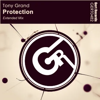 Protection (Extended Mix) by Tony Grand