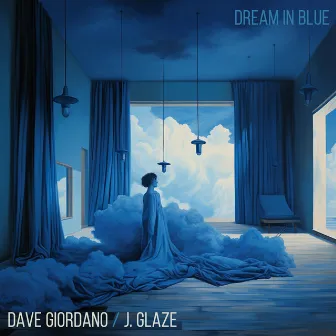 Dream in Blue by Dave Giordano