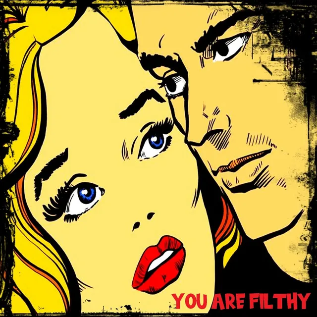 You Are Filthy - Original Mix