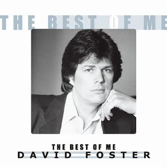 THE BEST OF ME by David Foster