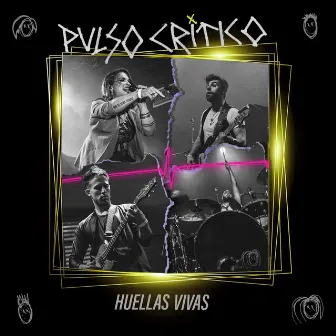 Huellas Vivas by Pulso Crítico