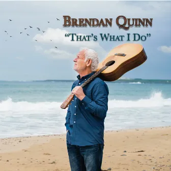 That's What I Do by Brendan Quinn