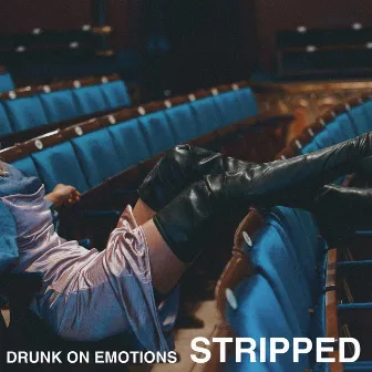 Drunk On Emotions (Stripped) by Clara Mae