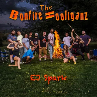 The Bonfire Hooliganz by EJ Spark