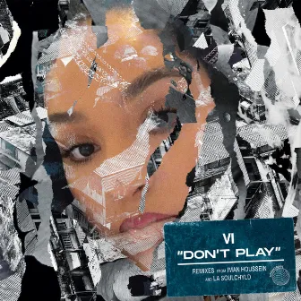 Don't Play (Remixes) by Vi