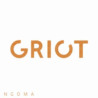 Ngoma by Griot