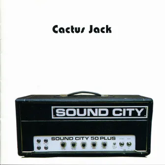 Sound City by Cactus Jack