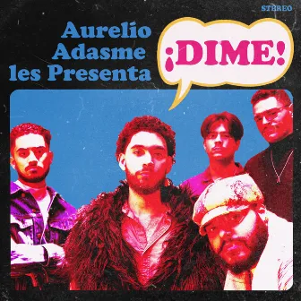 ¡Dime! by Aurelio Adasme