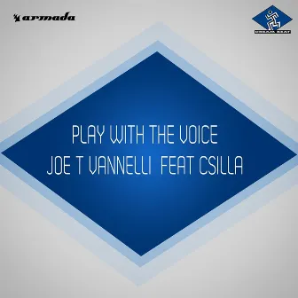 Play With The Voice by Joe T Vannelli