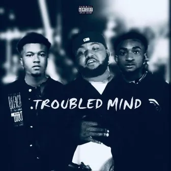 Troubled Mind by Kuntry KJ