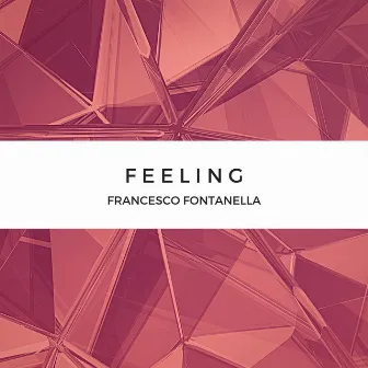 Feeling by Francesco Fontanella