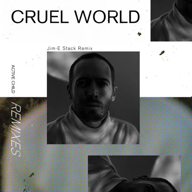 Cruel World - Jim-E Stack Remix