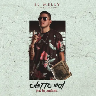 Chetto Mal by El Melly