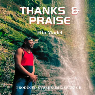 Thanks & Praise by Flip Model