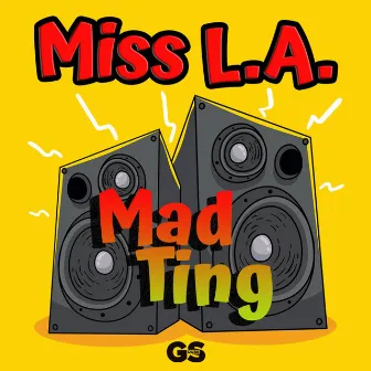 Mad Ting by Miss L.A.