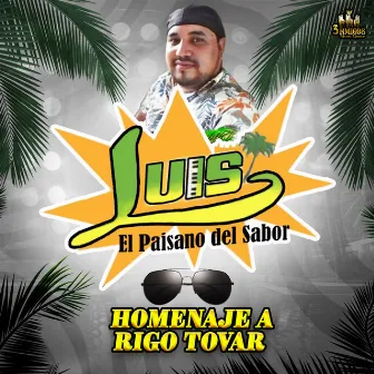 Homenaje A Rigo Tovar by Luis El Paisano Del Sabor