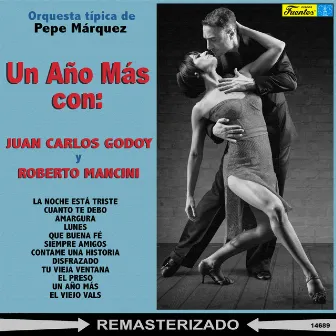 Un Año Más Con Juan Carlos Godoy y Roberto Mancini by Orquesta Típica Pepe Márquez