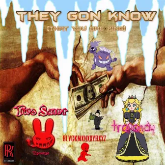 They Gon' Know by Trapandy