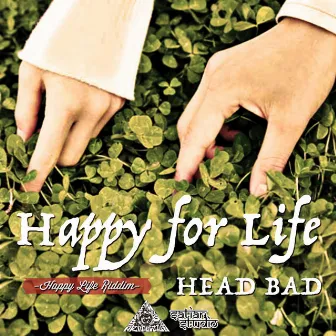 Happy For Life by Head Bad