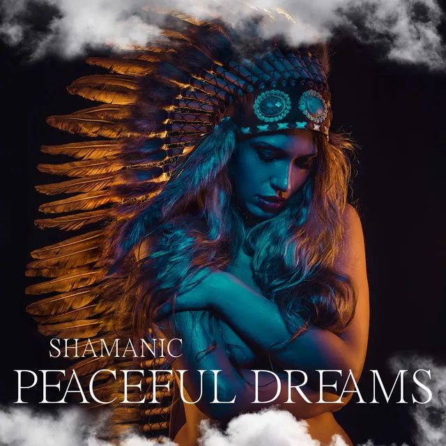 Shamanic Peaceful Dreams: Music to Help You Sleep Instantly