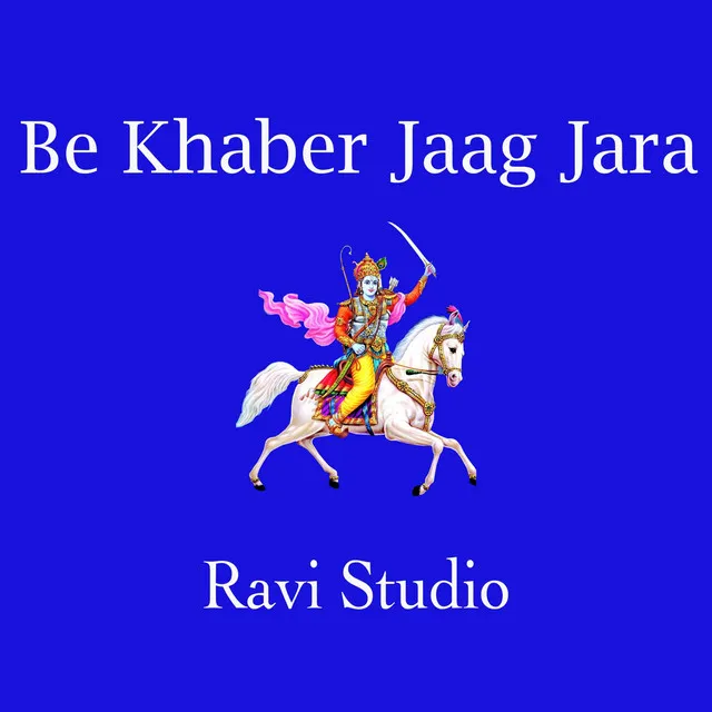 Be Khaber Jaag Jara