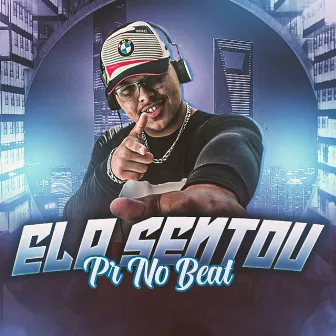 Ela Sentou by PR no Beat