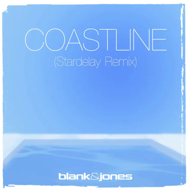 Coastline - Stardelay Remix