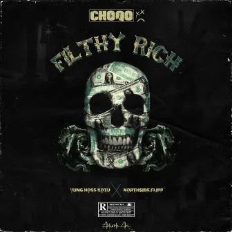 Filthy Rich by YUNG HOSS KOTU