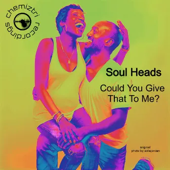 Could You Give That To Me? by Soul Heads