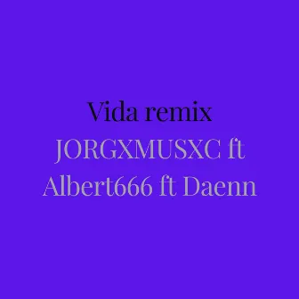 Vida (Remix) by JORGXMUSXC