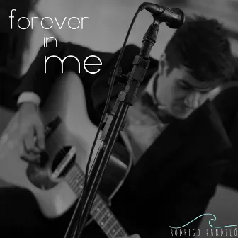 Forever in Me (Cover) by Rodrigo Pandeló