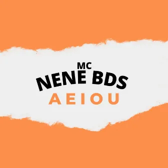 Aeiou by Mc Nene BDS