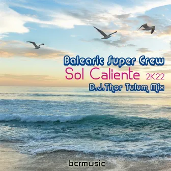 Sol Caliente 2K22 by Balearic Super Crew