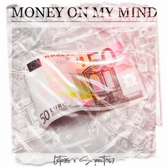 Money On My Mind by Suspect 067