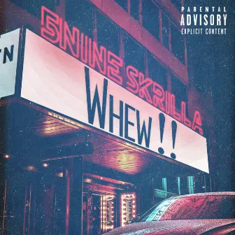 Whew!! by 5nine Skrilla