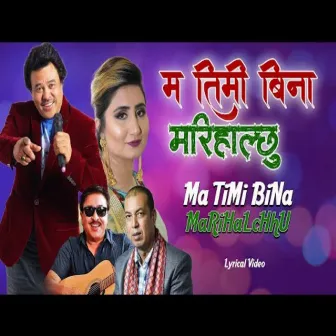 Ma Timi Bina Mari Halchhu by Ananda Karki