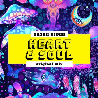 Heart & Soul by Yaşar Ejder