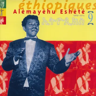 Ethiopiques, Vol. 9: Alèmayèhu Eshèté 1969-1974 by Alemayehu Eshete