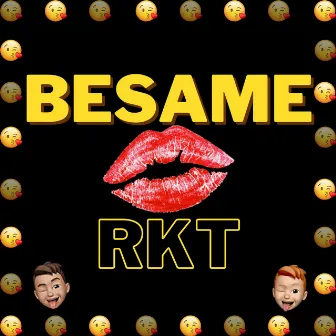 Besame Rkt by Chichee