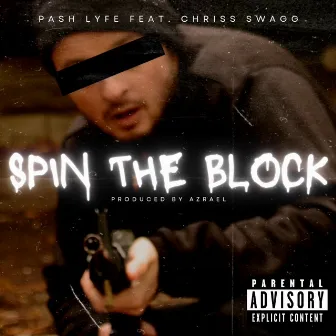 Spin the Block by Pash Lyfe