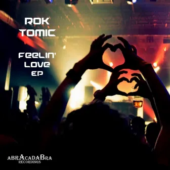 Feelin' Love by Rok Tomic