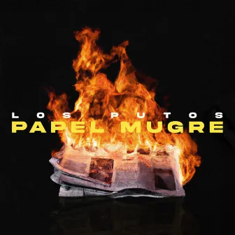 Papel Mugre by Los Putos