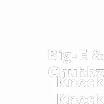 Knock Knock by Chubbz